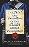 The Trial and Execution of the Traitor George Washington